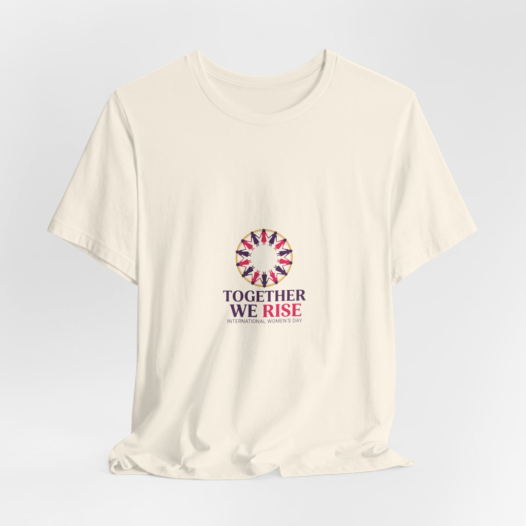 Together We Rise Tee | International Women's Day, feminist slogan graphic